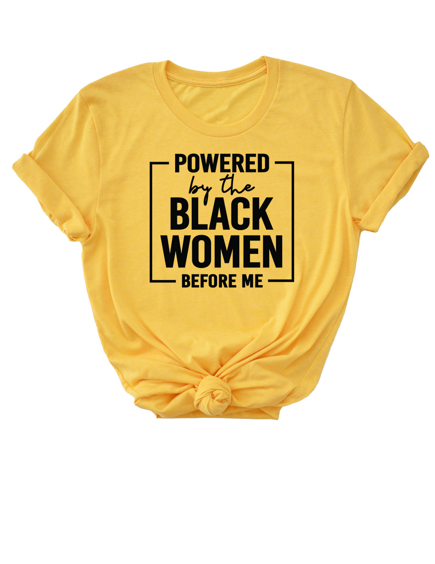 Powered by the black women before me