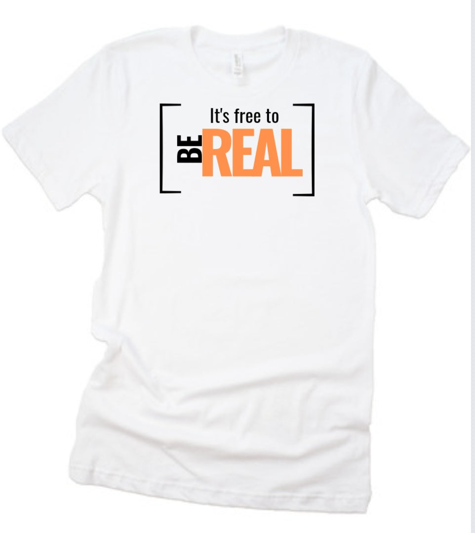 Its free to be Real Unisex tee