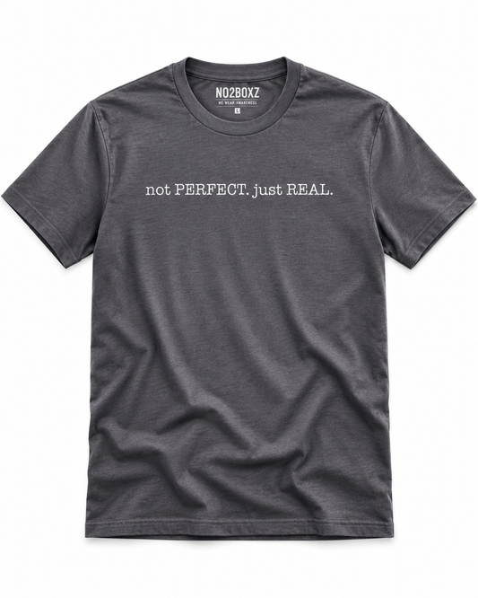 not Perfect, just Real